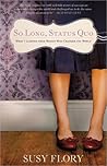 So Long, Status Q...