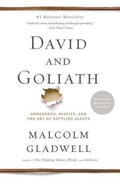 David and Goliath: Underdogs, Misfits, and the Art of Battling Giants