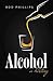 Alcohol by Rod Phillips