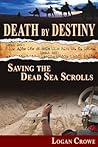 Death by Destiny: Saving the Dead Sea Scrolls