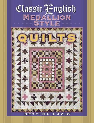Classic English Medallion Style Quilts (Paperback)