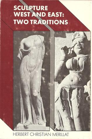 Sculpture, West and East: Two traditions