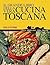 Il grande libro della vera cucina toscana by Paolo Petroni