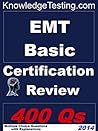 EMT Basic Certification Review (EMT certification Book 1) EMT Basic Certification Review (EMT certification Book 1)