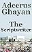 The Scriptwriter by Adeerus Ghayan