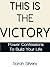 This is The Victory by Sarah Silvers