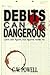 Debits Can Be Dangerous by C.W. Powell