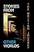 Stories from Other Worlds by The Writing Journey