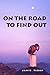 ON THE ROAD TO FIND OUT (Revised Edition)
