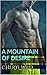 A Mountain of Desire (MMF Menage Romance)