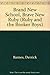 Brand New School, Brave New Ruby (Ruby and the Booker Boys)