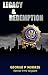 Legacy and Redemption by George P. Norris