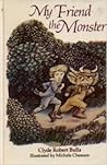 My Friend the Monster by Clyde Robert Bulla