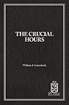 Book cover for The Crucial Hours (NPH Classic)
