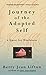 Journey Of The Adopted Self by Betty Jean Lifton Journey Of The Adopted Self by Betty Jean Lifton