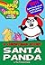 A Christmas Story: Santa Panda (Hugs and Kisses Awesome Adventures Book 1)