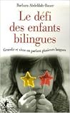Le défi des enfants bilingues: grandir et vivre en parlant plusieurs langues