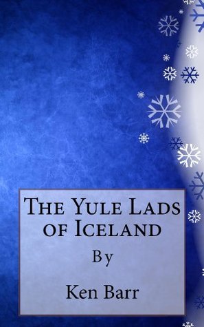 The Yule Lads of Iceland (Kindle Edition)