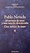 20 poemas de amor y una canción desesperada / Cien sonetos de... by Pablo Neruda