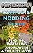 The NEW (2015) Complete Guide to: Minecraft Modding Game Cheats AND Guide with Free Tips & Tricks, Strategy, Walkthrough, Secrets, Download the game, Codes, Gameplay and MORE!