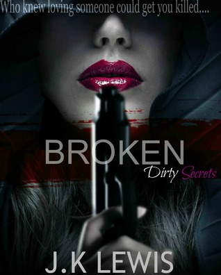 Broken (Dirty Secrets, #1)