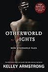 Otherworld Nights by Kelley Armstrong