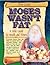 Moses Wasn't Fat