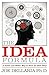 The IDEA Formula: A Faster and Better Way to Find the Best Ideas