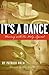 It's a Dance: Moving with t...