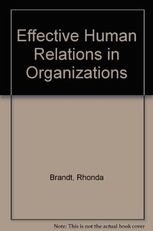Effective Human Relations in Organizations (Paperback)