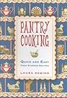 Pantry Cooking: Quick and Easy Food Storage Recipes