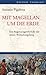 Mit Magellan um die Erde by Antonio Pigafetta Mit Magellan um die Erde by Antonio Pigafetta