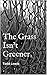 The Grass Isn't Greener by Todd Lewis