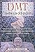 DMT by Rick Strassman DMT by Rick Strassman