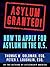 Asylum Granted!: How To Apply For Asylum In The U.S.