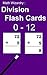 Math Wizardry: Division Flash Cards - 0 to 12