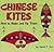 Chinese Kites: How to Make and Fly Them