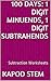 100 Days Math Subtraction Series: 1 Digit Minuends, 1 Digit Subtrahends, Daily Practice Workbook To Improve Mathematics Skills: Maths Worksheets