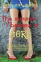 The Summer I Became a Nerd (Nerd, #1)