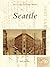 Seattle (Postcard History Series)