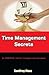 Time Management Secrets: An...