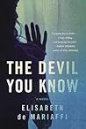 The Devil You Know by Elisabeth de Mariaffi