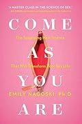 Come as You Are: The Surprising New Science that Will Transform Your Sex Life Cover