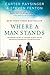 Where a Man Stands: Two Different Worlds, An Impossible Situation, and the Unexpected Friendship that Changed Everything