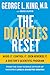 The Diabetes Reset: Avoid It. Control It. Even Reverse It: A Doctor's Scientific Program