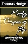 Early Origins of Life: Early Evolutionary Theory Early Origins of Life: Early Evolutionary Theory