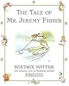 The Tale of Mr. Jeremy Fisher by Beatrix Potter The Tale of Mr. Jeremy Fisher by Beatrix Potter