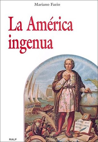 La América ingenua (Spanish Edition)