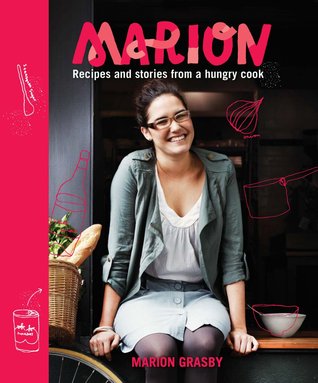 Marion: Recipes and Stories from a Hungry Cook (Hardcover)