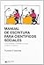 Manual de escritura para cientificos sociales. Como empezar y terminar una tesis, un libro o un articulo (Spanish Edition)